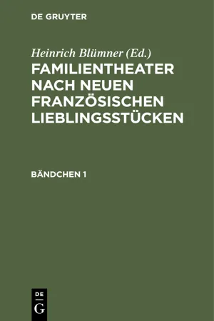 Familientheater nach neuen französischen Lieblingsstücken. Bändchen 1