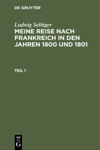 Ludwig Selbiger: Meine Reise nach Frankreich in den Jahren 1800 und 1801. Teil 1_cover