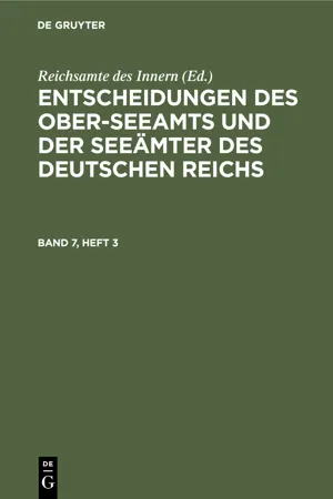 Entscheidungen des Ober-Seeamts und der Seeämter des Deutschen Reichs. Band 7, Heft 3