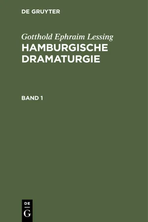 Gotthold Ephraim Lessing: Hamburgische Dramaturgie. Band 1