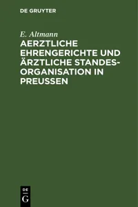 Aerztliche Ehrengerichte und ärztliche Standesorganisation in Preußen_cover