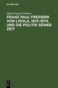 Franz Paul Freiherr von Lisola, 1613–1674, und die Politik seiner Zeit_cover