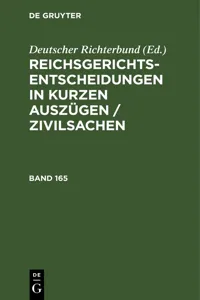 Reichsgerichts-Entscheidungen in kurzen Auszügen / Zivilsachen. Band 165_cover