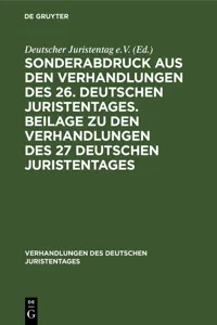 Sonderabdruck aus den Verhandlungen des 26. deutschen Juristentages. Beilage zu den Verhandlungen des 27 deutschen Juristentages_cover