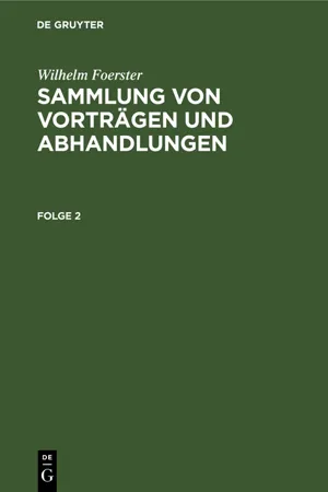 Wilhelm Foerster: Sammlung von Vorträgen und Abhandlungen. Folge 2