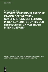 Theoretische und praktische Fragen der weiteren Qualifizierung der Leitung in den Kombinaten unter den Bedingungen umfassender Intensivierung_cover