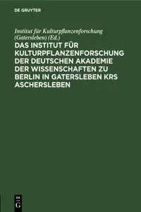 Das Institut für Kulturpflanzenforschung der Deutschen Akademie der Wissenschaften zu Berlin in Gatersleben Krs. Aschersleben_cover