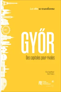 Győr: Des capitales pour rivales_cover