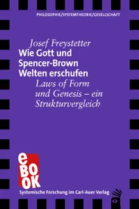 Wie Gott und Spencer-Brown Welten erschufen_cover