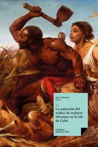 La supresión del tráfico de esclavos africanos en la isla de Cuba_cover