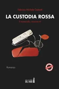 La custodia rossa. Il Maresciallo: quarta missione_cover