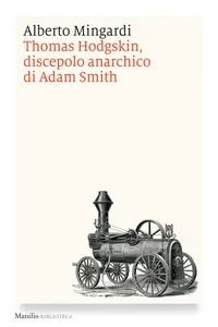 Thomas Hodgskin, discepolo anarchico di Adam Smith_cover