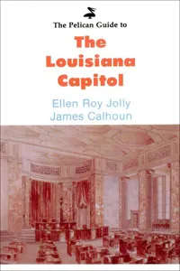 Pelican Guide to the Louisiana Capitol_cover