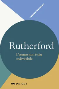 Rutherford - L'atomo non è più indivisibile_cover