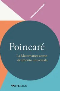 Poincaré - La Matematica come strumento universale_cover