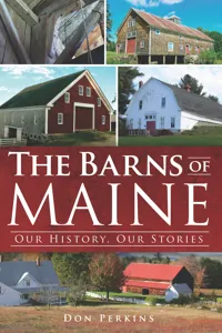 The Barns of Maine: Our History, Our Stories_cover