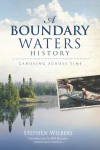 A Boundary Waters History: Canoeing Across Time_cover