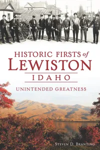 Historic Firsts of Lewiston, Idaho_cover