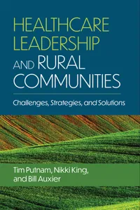 Healthcare Leadership and Rural Communities: Challenges, Strategies, and Solutions_cover
