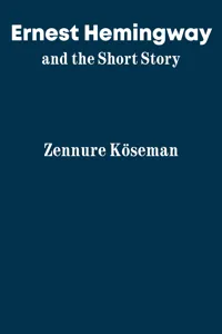 Ernest Hemingway and the Short Story_cover