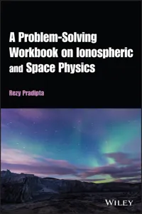 A Problem-Solving Workbook on Ionospheric and Space Physics_cover
