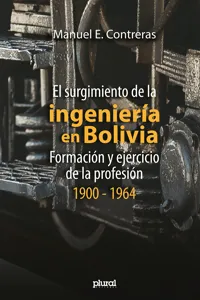 El surgimiento de la ingeniería en Bolivia_cover