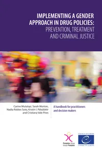 Implementing a gender approach in drug policies: prevention, treatment and criminal justice_cover