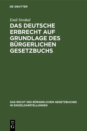 Das deutsche Erbrecht auf Grundlage des Bürgerlichen Gesetzbuchs