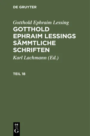 Gotthold Ephraim Lessing: Gotthold Ephraim Lessings Sämmtliche Schriften. Teil 18