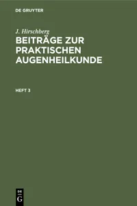 J. Hirschberg: Beiträge zur praktischen Augenheilkunde. Heft 3_cover