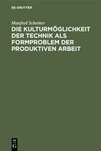 Die Kulturmöglichkeit der Technik als Formproblem der produktiven Arbeit_cover