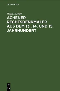 Achener Rechtsdenkmäler aus dem 13., 14. und 15. Jahrhundert_cover