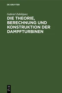 Die Theorie, Berechnung und Konstruktion der Dampfturbinen_cover