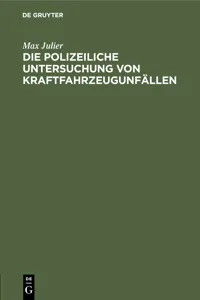 Die polizeiliche Untersuchung von Kraftfahrzeugunfällen_cover