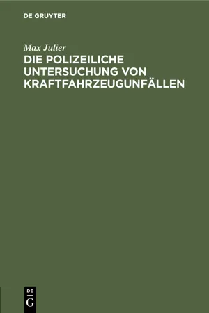 Die polizeiliche Untersuchung von Kraftfahrzeugunfällen