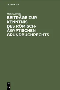 Beiträge zur Kenntnis des römisch-ägyptischen Grundbuchrechts_cover