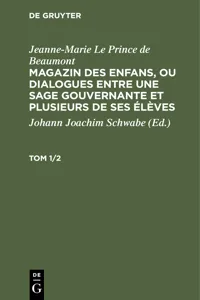 Jeanne-Marie Le Prince de Beaumont: Magazin des enfans, ou dialogues entre une sage gouvernante et plusieurs de ses élèves. Tom 1/2_cover