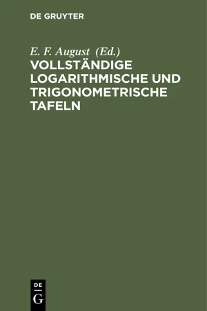 Vollständige logarithmische und trigonometrische TAFELN