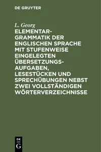 Elementargrammatik der englischen Sprache mit Stufenweise eingelegten Übersetzungsaufgaben, Lesestücken und Sprechübungen nebst zwei vollständigen Wörterverzeichnisse_cover