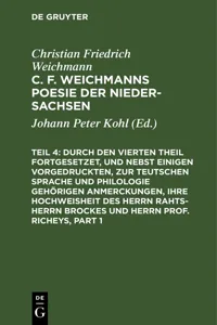 Durch den Vierten Theil fortgesetzet, und nebst einigen vorgedruckten, zur Teutschen Sprache und Philologie gehörigen Anmerckungen, Ihre Hochweisheit des Herrn Rahts-Herrn Brockes und Herrn Prof. Richeys_cover