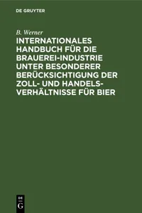 Internationales Handbuch für die Brauerei-Industrie unter besonderer Berücksichtigung der Zoll- und Handelsverhältnisse für Bier_cover