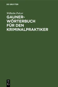 Gauner-Wörterbuch für den Kriminalpraktiker_cover