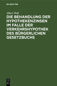 Die Behandlung der Hypothekenzinsen im Falle der Verkehrshypothek des Bürgerlichen Gesetzbuchs_cover