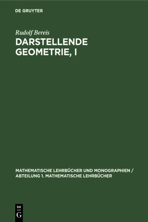 Darstellende Geometrie, I