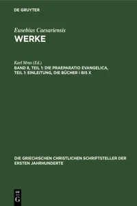 Die Praeparatio Evangelica, Teil 1: Einleitung, die Bücher I bis X_cover