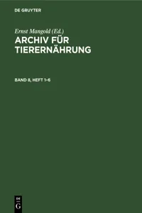 Archiv für Tierernährung. Band 8, Heft 1–6_cover