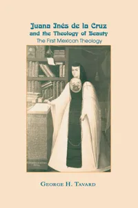 Juana Inés de la Cruz and the Theology of Beauty_cover