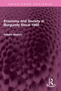 Economy and Society in Burgundy Since 1850_cover