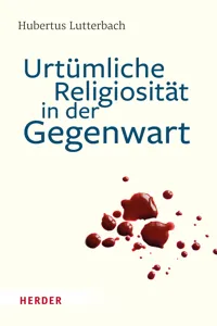 Urtümliche Religiosität in der Gegenwart_cover