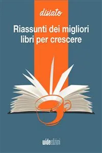 Riassunti dei migliori libri per crescere e sviluppo personale_cover